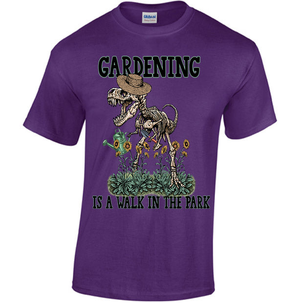 Gardening Is A Walk In The Park T-shirt