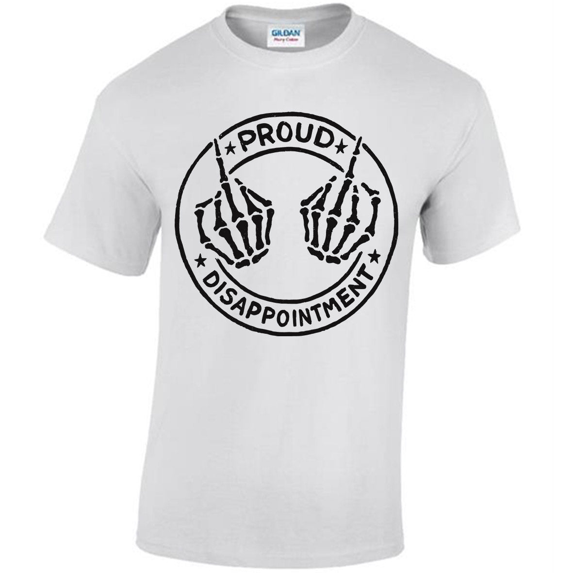 Proud Disappointment T-shirt