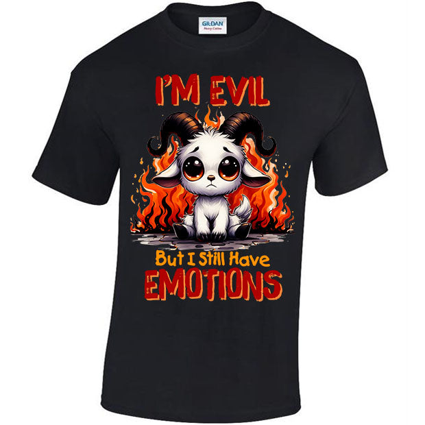 I'm Evil But I Still Have Emotions T-shirt