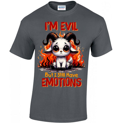 I'm Evil But I Still Have Emotions T-shirt