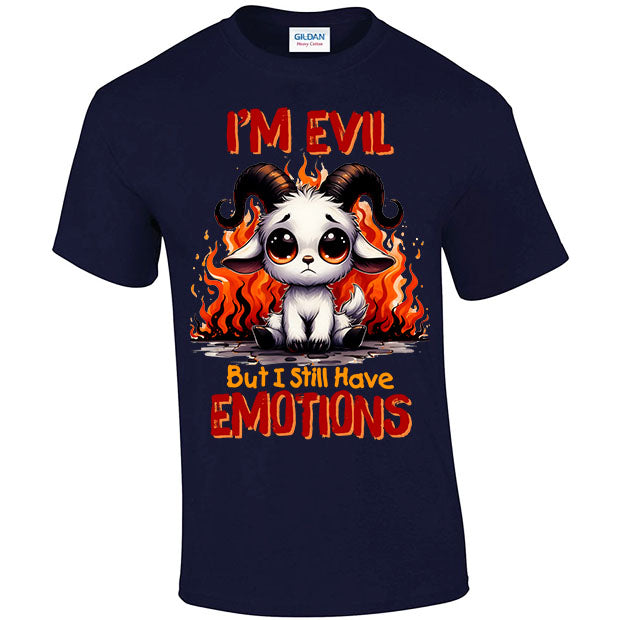 I'm Evil But I Still Have Emotions T-shirt