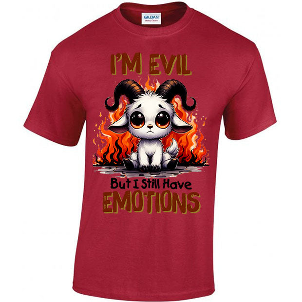 I'm Evil But I Still Have Emotions T-shirt