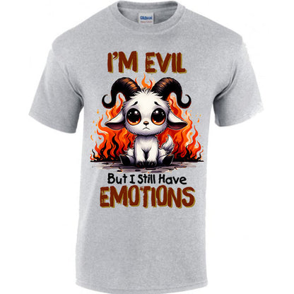 I'm Evil But I Still Have Emotions T-shirt