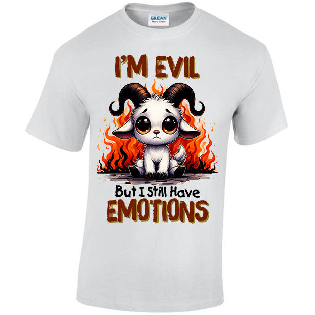 I'm Evil But I Still Have Emotions T-shirt