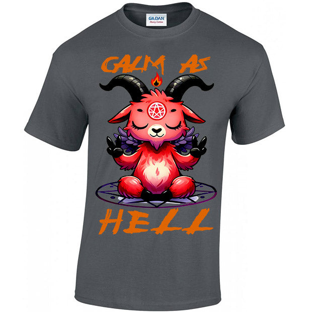 Calm As Hell T-shirt