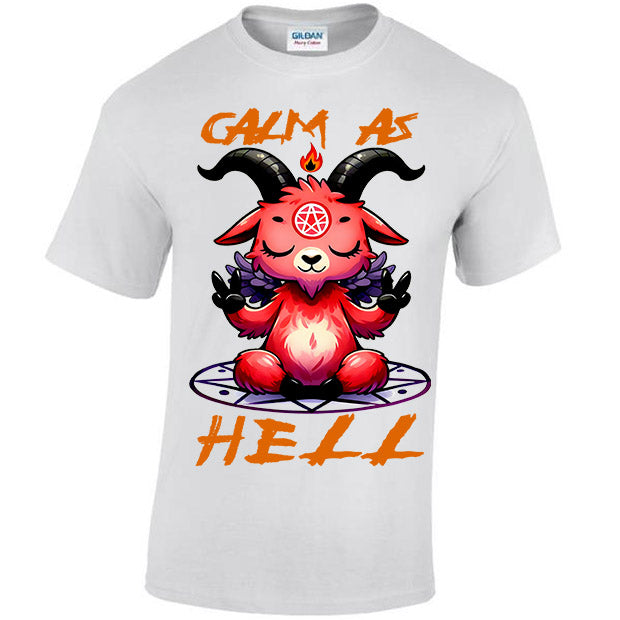 Calm As Hell T-shirt