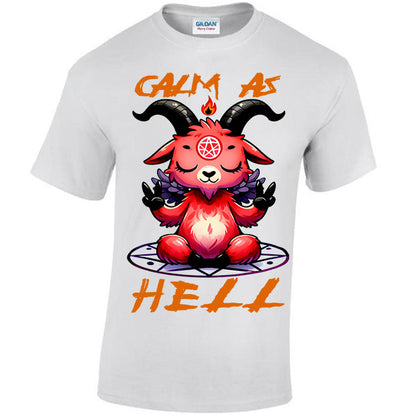 Calm As Hell T-shirt