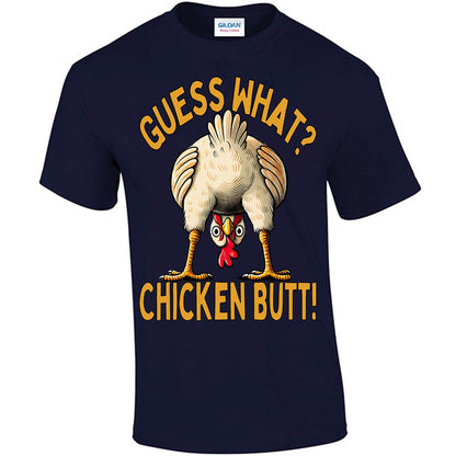 Guess What? Chicken Butt! T-shirt