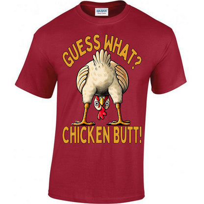 Guess What? Chicken Butt! T-shirt