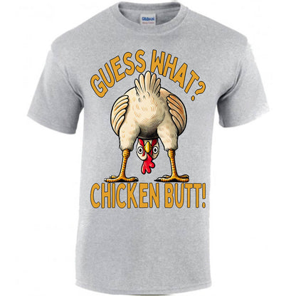 Guess What? Chicken Butt! T-shirt