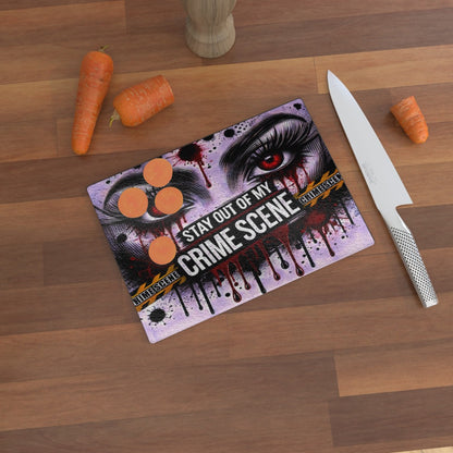 Stay Out Of My Crime Scene, Glass Chopping Board