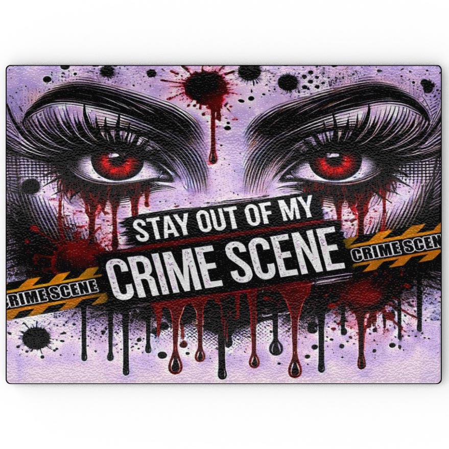 Stay Out Of My Crime Scene, Glass Chopping Board