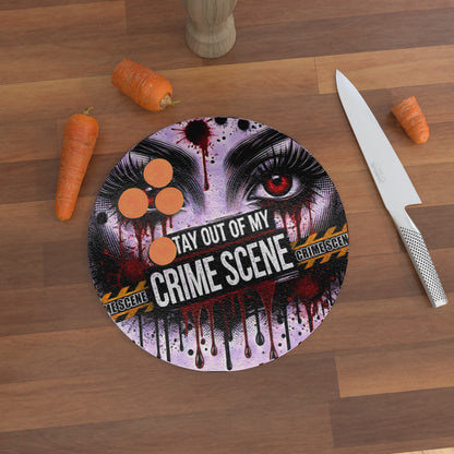 Stay Out Of My Crime Scene, Glass Chopping Board